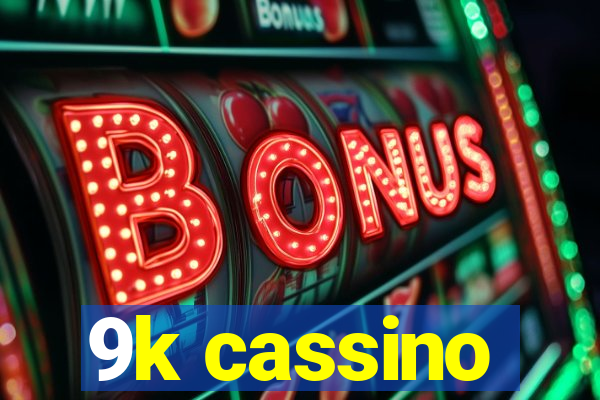 9k cassino