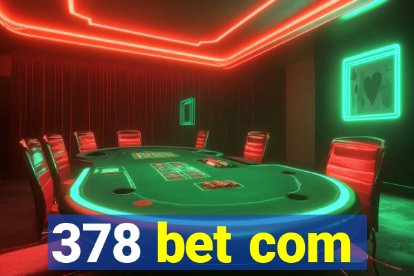 378 bet com