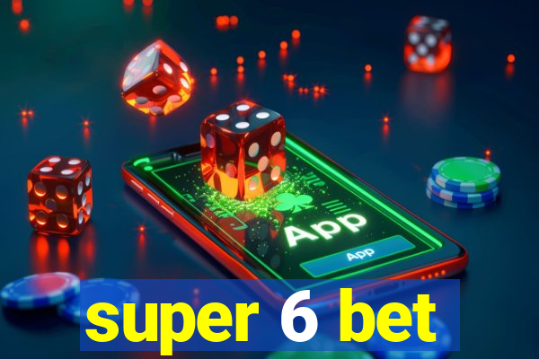 super 6 bet