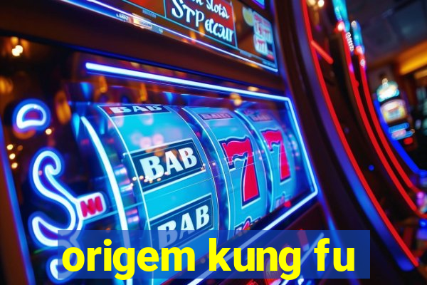 origem kung fu