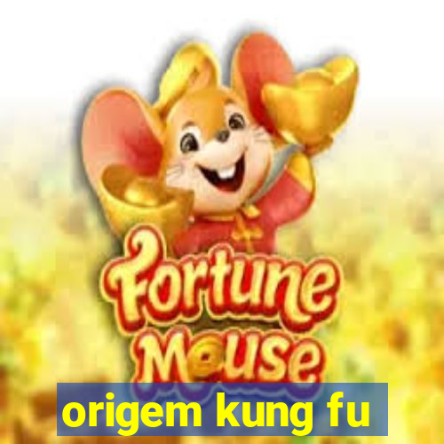 origem kung fu