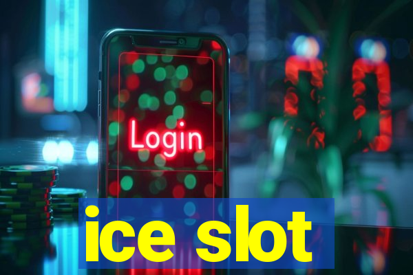 ice slot