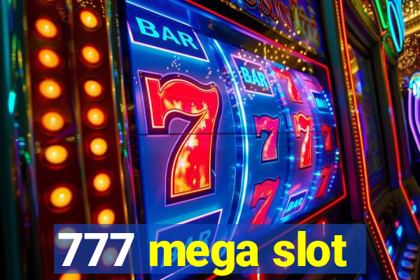 777 mega slot