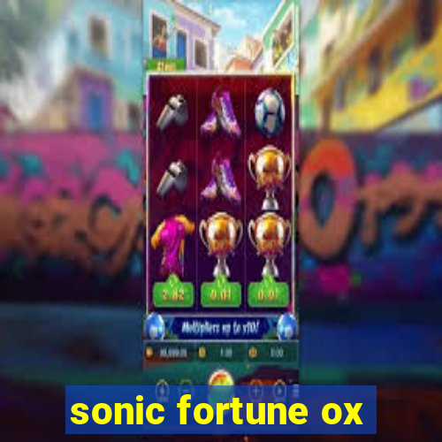 sonic fortune ox