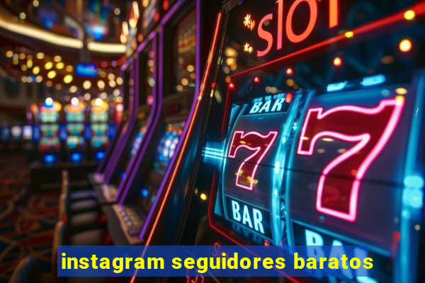 instagram seguidores baratos