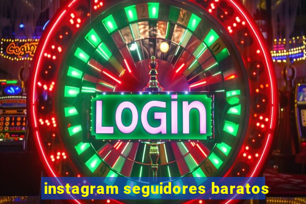 instagram seguidores baratos