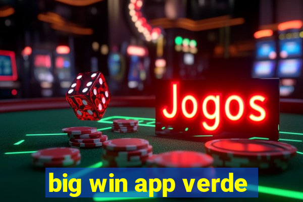 big win app verde