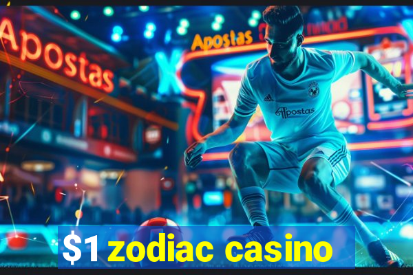 $1 zodiac casino