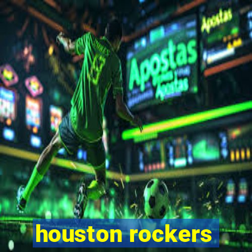 houston rockers