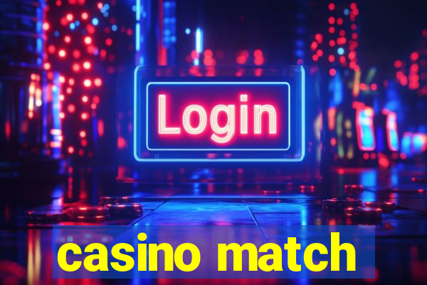 casino match