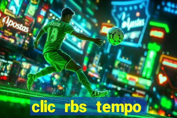 clic rbs tempo porto alegre