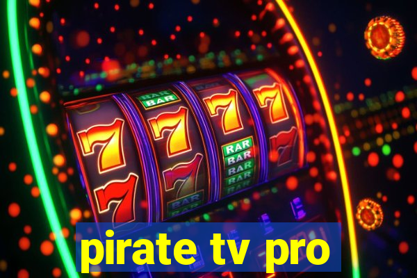 pirate tv pro