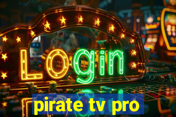 pirate tv pro