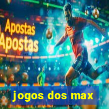 jogos dos max