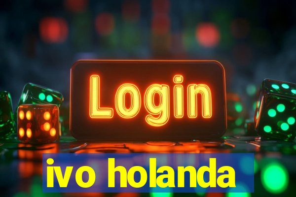 ivo holanda