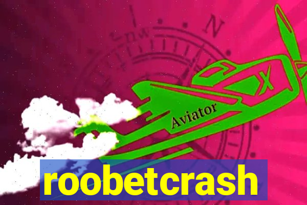 roobetcrash