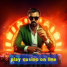 play casino on line