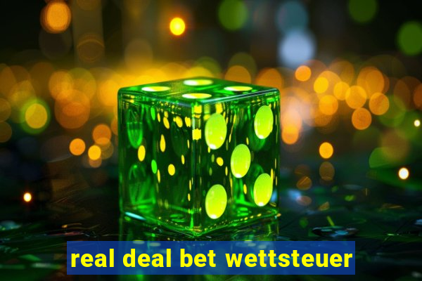 real deal bet wettsteuer