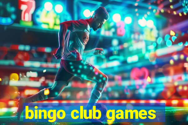 bingo club games