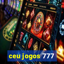 ceu jogos 777