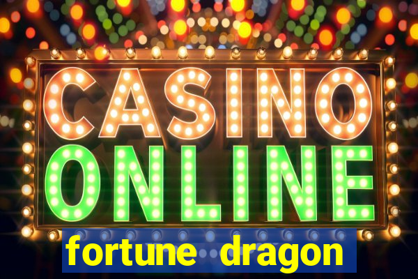 fortune dragon ganho certo demo