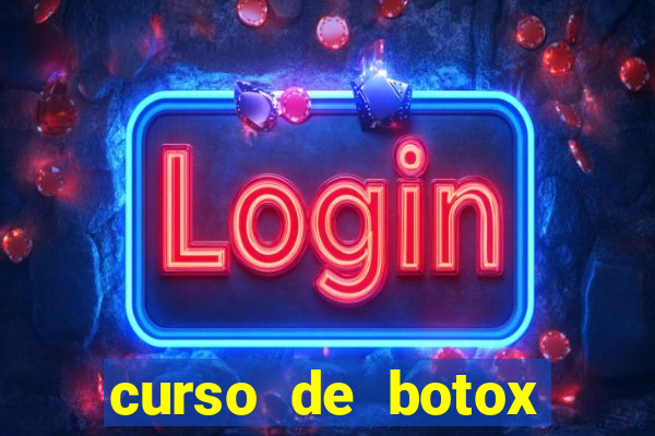 curso de botox reconhecido pelo mec