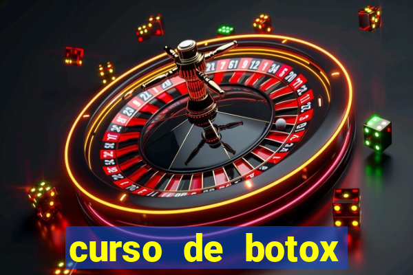 curso de botox reconhecido pelo mec