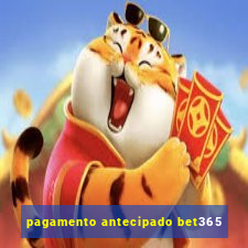 pagamento antecipado bet365