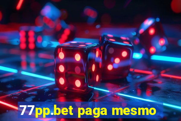 77pp.bet paga mesmo