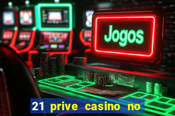 21 prive casino no deposit bonus codes