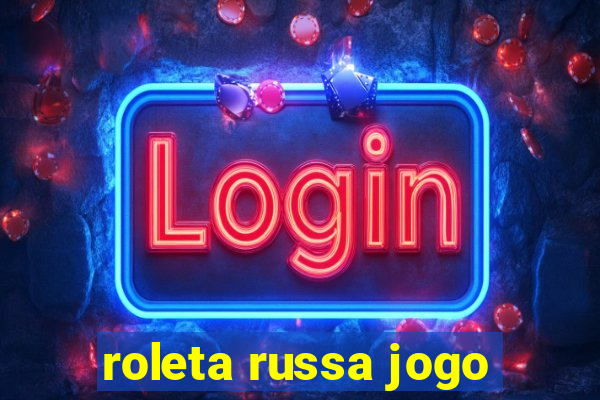 roleta russa jogo