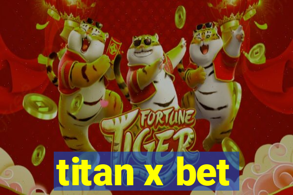 titan x bet