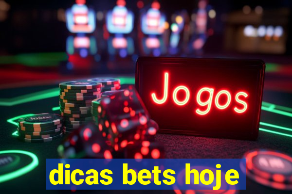 dicas bets hoje