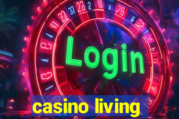 casino living