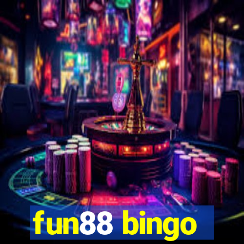 fun88 bingo