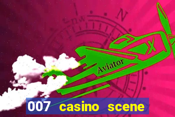 007 casino scene peirce brosnan