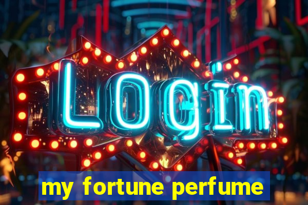 my fortune perfume