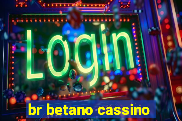 br betano cassino