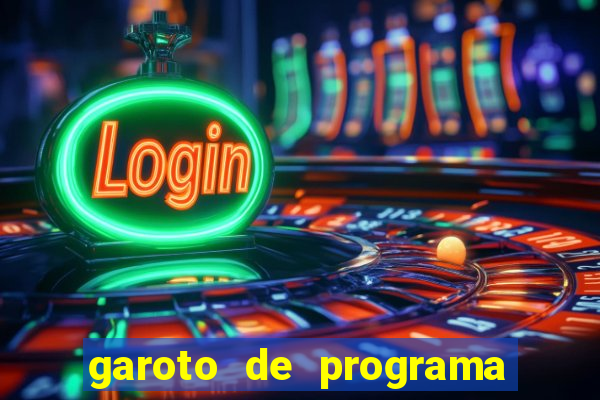 garoto de programa na zona leste