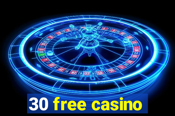 30 free casino