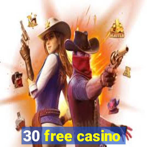 30 free casino