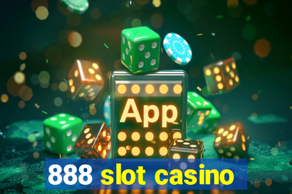 888 slot casino