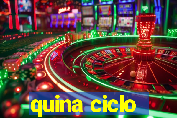 quina ciclo