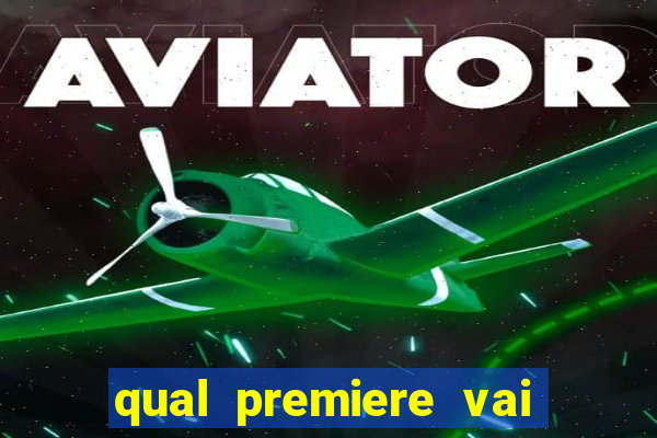 qual premiere vai passar o jogo do internacional