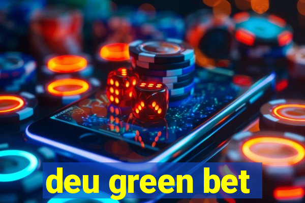 deu green bet