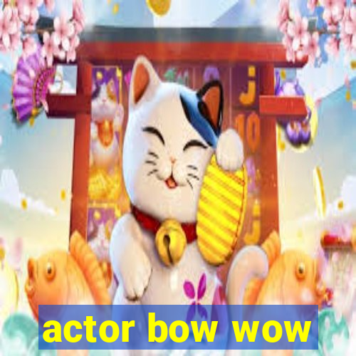 actor bow wow