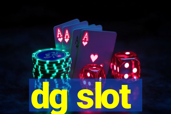 dg slot