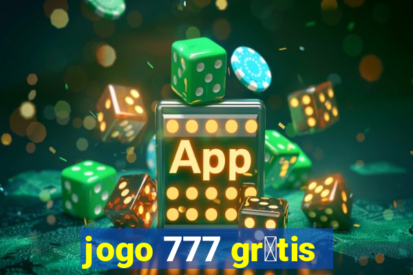 jogo 777 gr谩tis