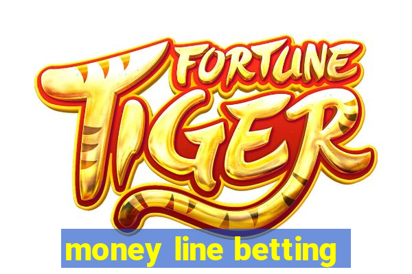 money line betting