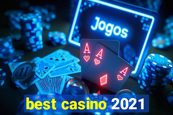 best casino 2021